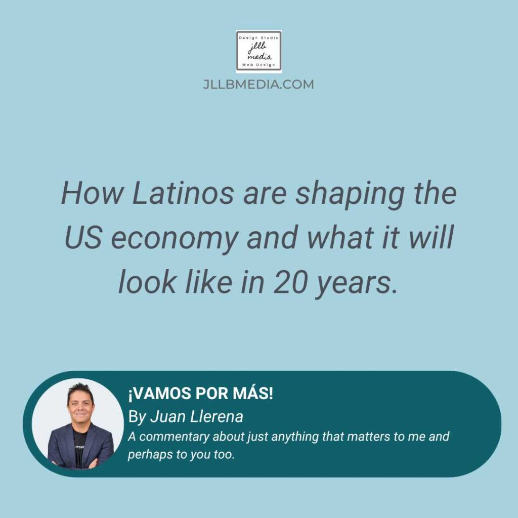 How Latinos are shaping the US economy and what it will look like in 20 years.