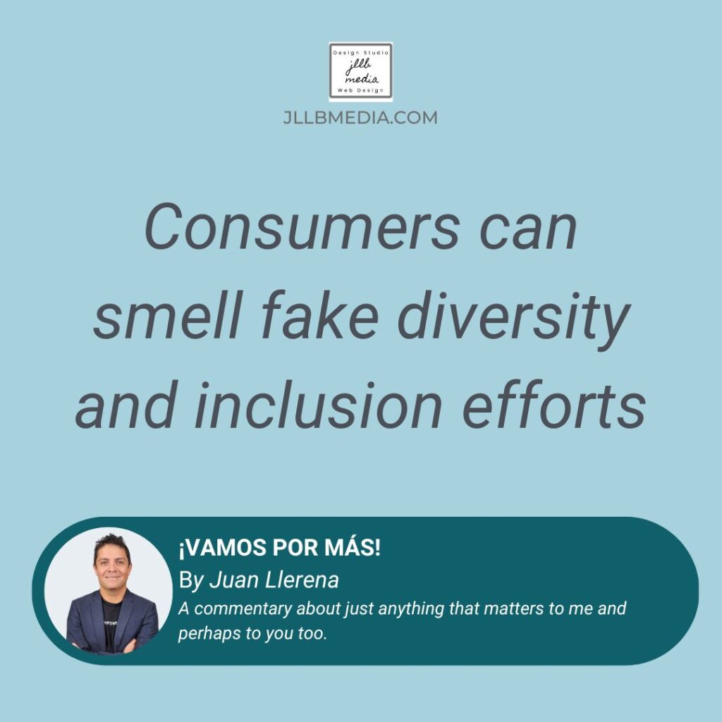 Consumers can smell fake diversity and inclusion efforts