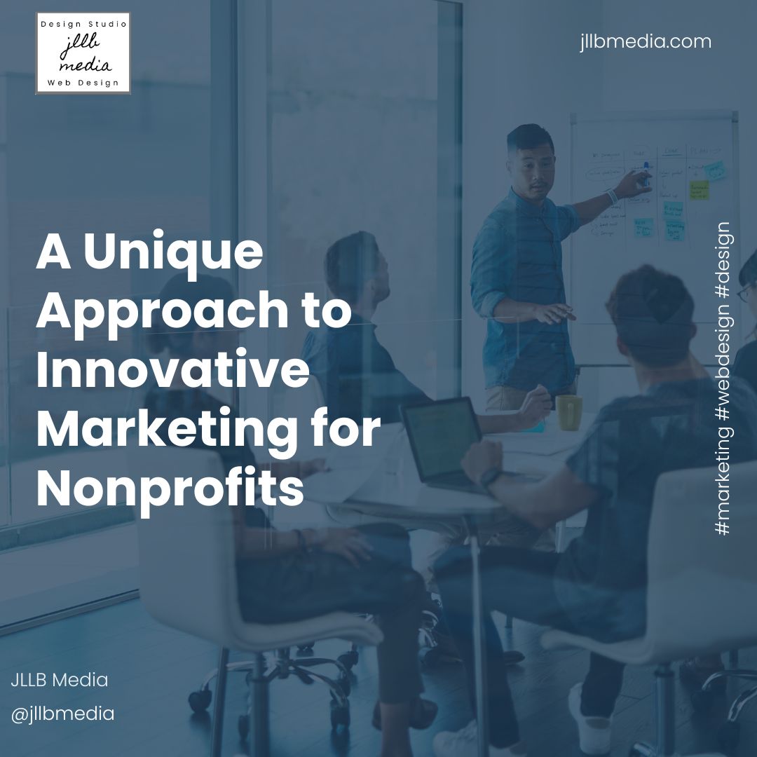 A Unique Approach to Innovative Marketing for Nonprofits
