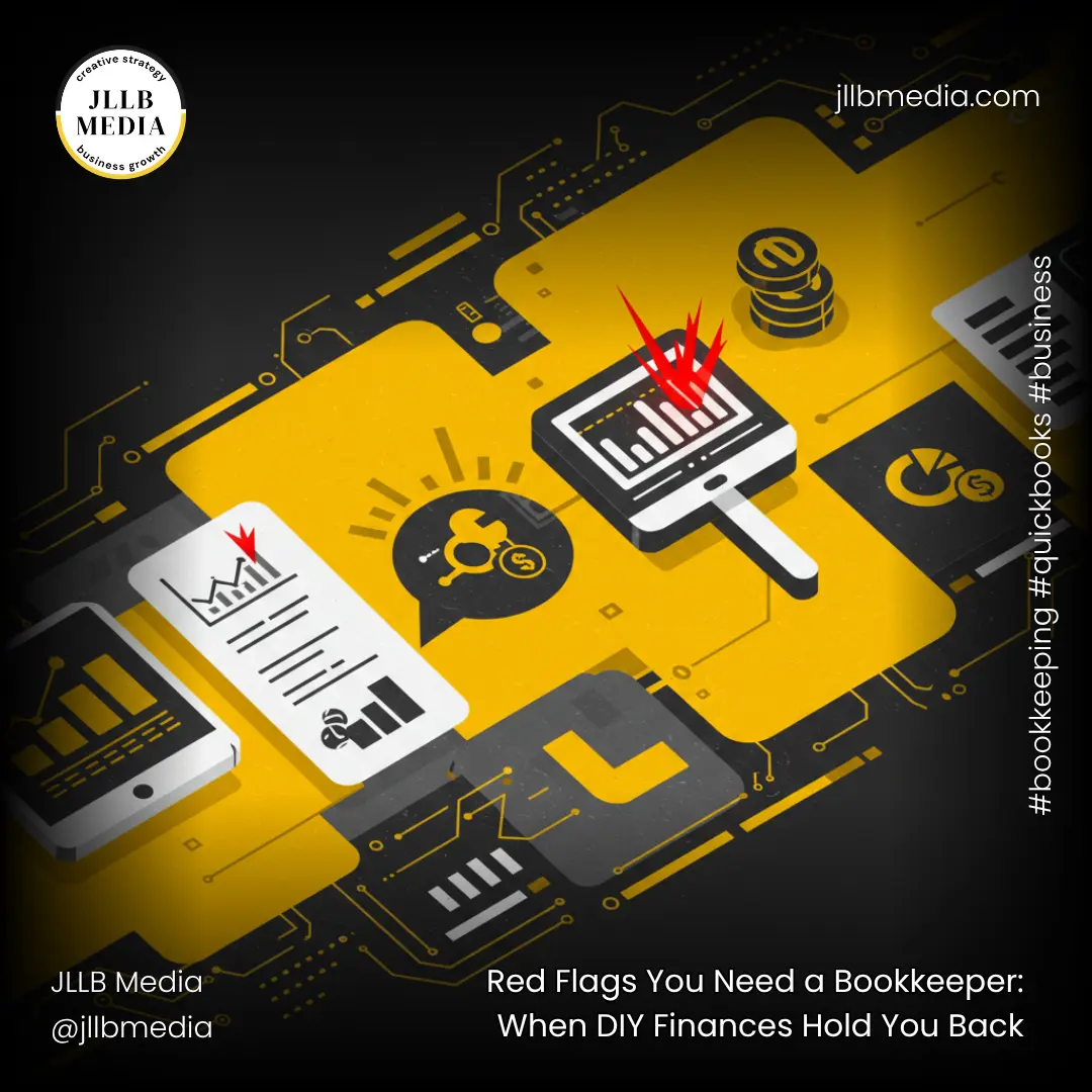 Red Flags You Need a Bookkeeper When DIY Finances Hold You Back
