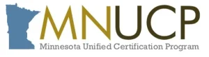 Minnesota Unified Certification Program -The Disadvantaged Business Enterprise Program (DBE)